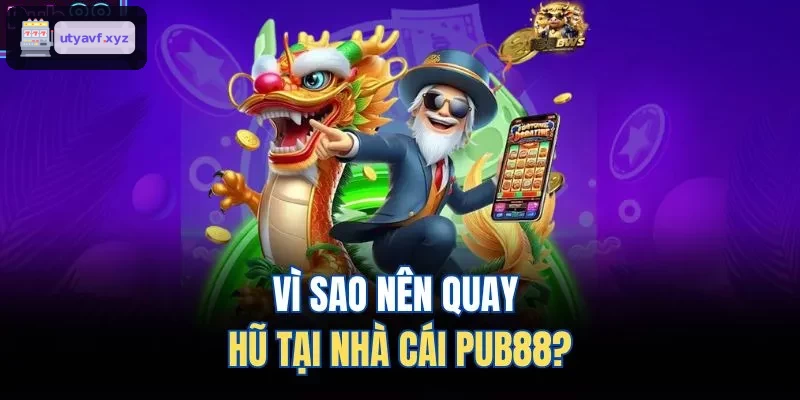 Vì sao nên quay hũ tại nhà cái QH88?